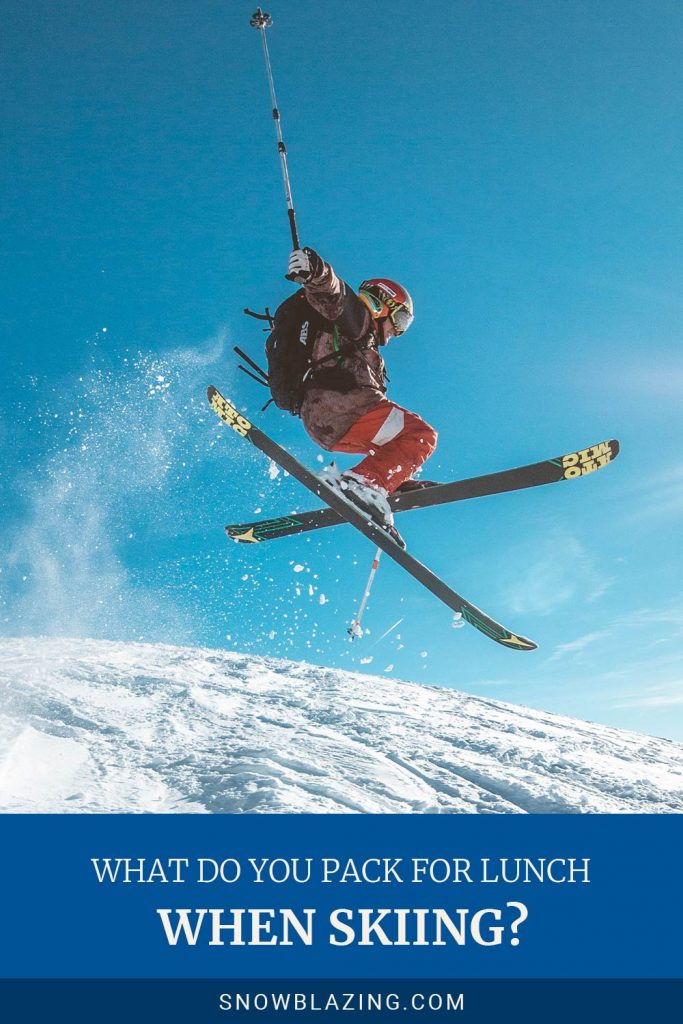What Do You Pack for Lunch When Skiing? Snow Blazing